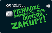 Karta Credit Agricole z zielonym napisem na czarnym tle „Pieniądze szczęścia nie dają. Dopiero… zakupy!”